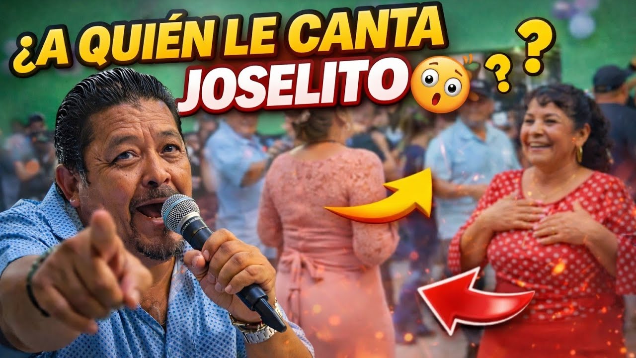 😳 ¿A QUIÉN LE CANTA JOSELITO? ¡EL BAILE SE PUSO INTENSO! 🔥💃