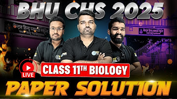 BHU CHS 2025 11th Biology Live Paper Solution | CHS 11th Biology Answer Key 2025 | CHS 11th Entrance
