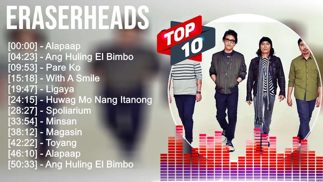 Eraserheads Greatest Hits Top 100 OPM Tagalog Love Songs 2023 YouTube