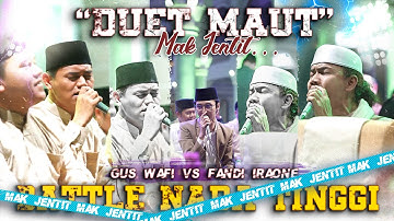 DUET MAUT MAK JENTIT BATTLE NADA TINGGI MAK JENTIT GUS WAFI VS FANDI IRAONE