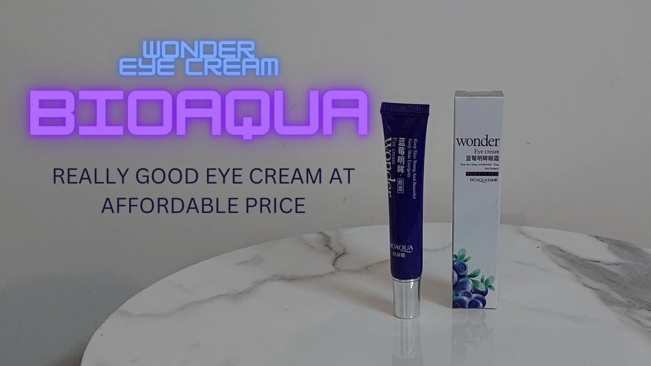 wonder eye cream review | bioaqua wonder blueberry essence review