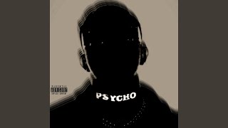 Psycho (Sped Up)