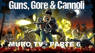 [MURO PLAYS – DE ZERO À CEM] Xbox One - Guns Gore & Cannoli  - Parte 6