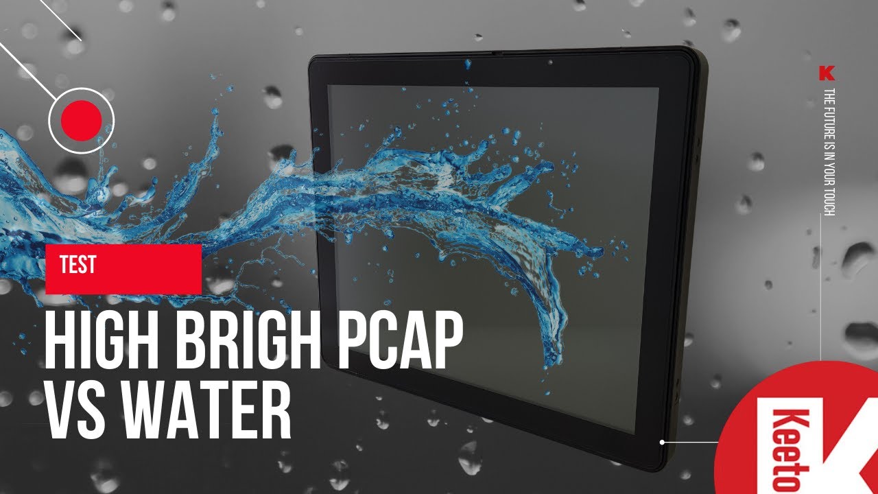 Test: Keetouch High Bright PCAP Monitor VS Water
