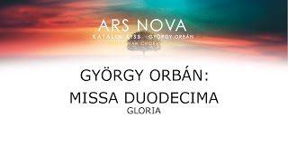 György Orbán - Gloria from Missa Duodecima