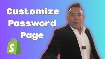 How to Customize Password Page on Shopify Full 2025 Guide