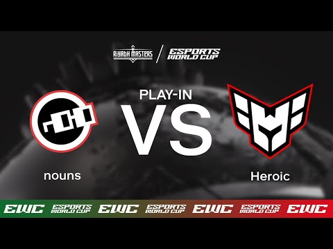 nouns vs. Heroic - Riyadh Masters x EWC - Day 2 - Play-In