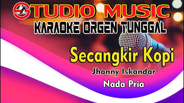 Tak Tung || Karaoke Dangdut Orgen Tunggal Secangkir kopi - Jhonny Iskandar || Nada Pria Part 2