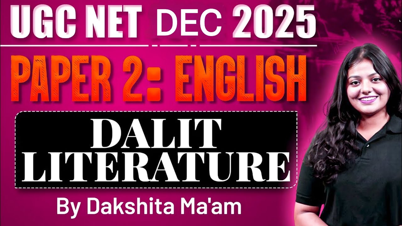 Dalit Literature | UGC NET December 2025 | Dakshita Ma'am | UGC NET English Literature