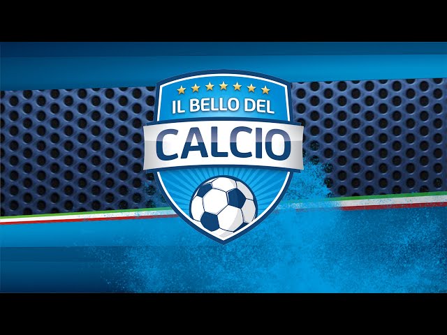 IL BELLO DEL CALCIO 6 MAGGIO 2024