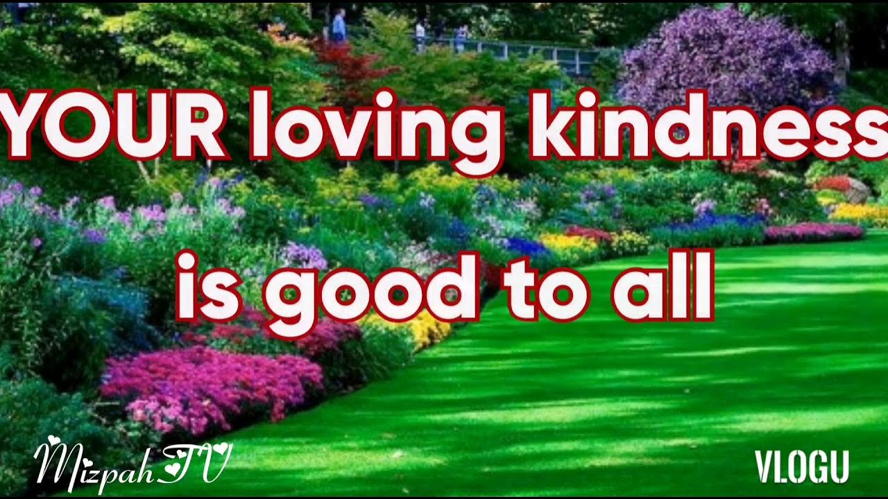 YOUR LOVING KINDNESS Lyrics (Mark Conner) YOUR LOVING KINDNESS Lyrics (Mark Conner)