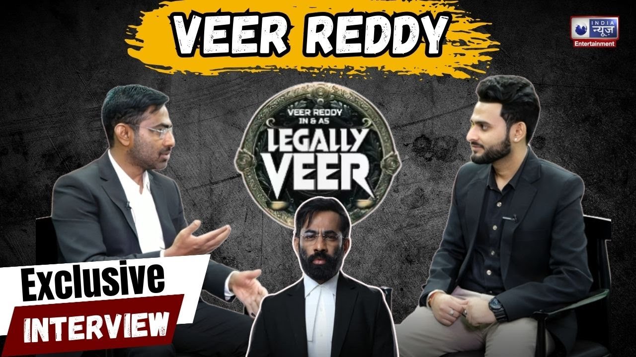 Veer Reddy Interview On His Debut Film Legally Veer, Journey From ...