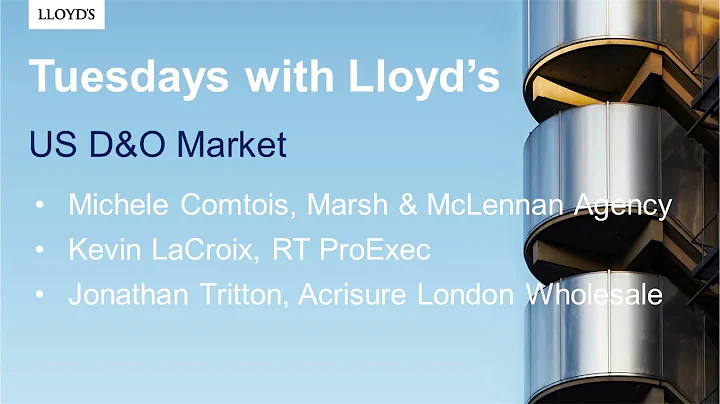 Tuesdays with Lloyd's  US D&O Market  Preparing fo...