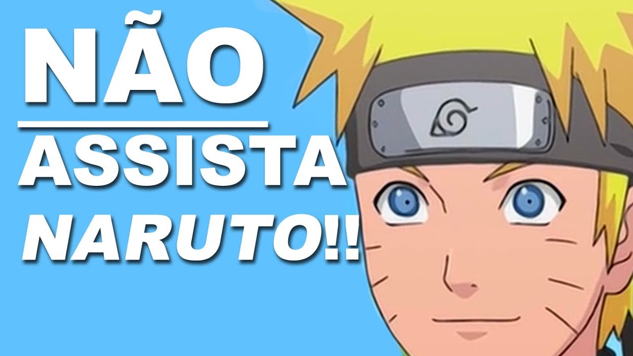 5 motivos para não assistir Naruto!