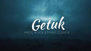 GETUK (Prog Ethnic) | Lagu Jawa Tradisional x Progressive Rock | Musik Etnik Modern