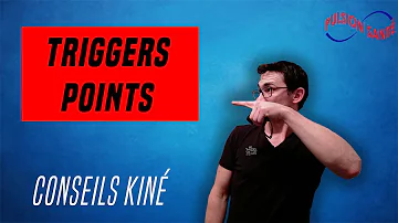 Comment soigner les points trigger ?