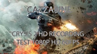 Crysis 2 - Recording Test at 60FPS No Lag, Stable! Ultra Graphics Settings, 1080p HD