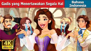 Gadis yang Menertawakan Segala Hal | Dongeng Bahasa Indonesia | @IndonesianFairyTales