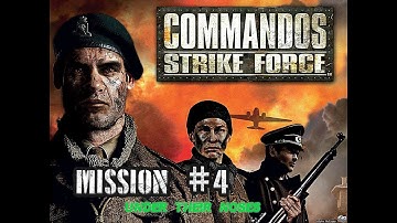 Commandos: Strike Force - Mission 4 (Under Their Nose) Walkthrough