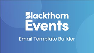 Blackthorn Events - Email Template Builder Feature