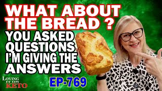 WHAT ABOUT THE BREAD   YOU ASKED QUESTIONS I'M GIVEN THE ANSWERS