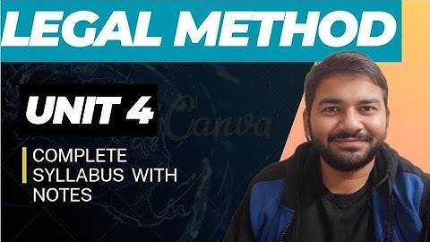 Legal Method II Unit 4 II Sem 1 II Full Explanation II With notes II Adv Varun Dixit #legalmethods
