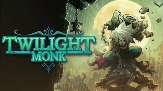 Twilight Monk | Gameplay PC