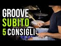 5 CONSIGLI per migliorare SUBITO il GROOVE #456