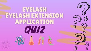 Eyelash: Eyelash Extension Application Quiz