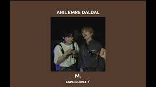 Anıl Emre Daldal - M. (Speed Up)