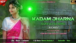 KADAM JHARNA SANTALI SONG FULL VIDEO 2026|| Santali Dj Song Remix || Santali Traditional dj song mix