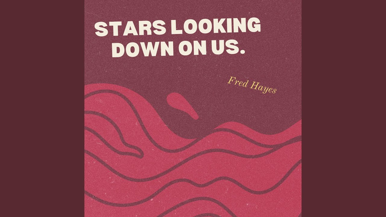 Stars Looking Down on Us