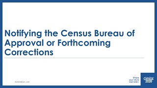 PSAPV 7: Notifying the Census Bureau of Approval or Forthcoming Corrections
