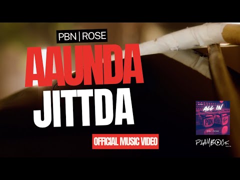 Aaunda Jittda - Pbn & Rose Bahar (official Music Video)