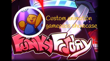 Custom animation gamepass showcase! | Funky friday update 2.0