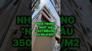NHÀ TRONG NGÕ SÂU 350 TRIỆU 1M2 AI MUA NỔI ?