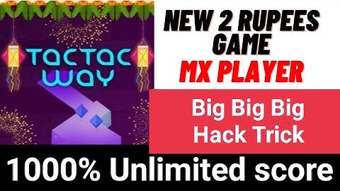 MX playe Tac Tac Way game hack trick | MX player new game Tac Tac Way hack trick | MX player hack mx