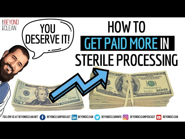 How to Get Paid More in Sterile Processing? | Compensation | Salary | Pay Scale class=