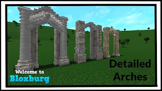 Detailed Arches - Welcome To Bloxburg