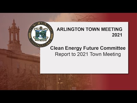 Clean Energy Future Committee: Report to 2021 Town Meeting