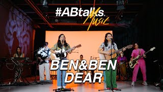 Ben&Ben | Dear - عزيزي (#ABtalks Music)