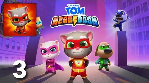 Talking Tom Hero Dash - Gameplay Walkthrough Part 3 Tutorial (ios Android)