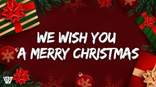 We Wish You A Merry Christmas (Letra/Lyrics)