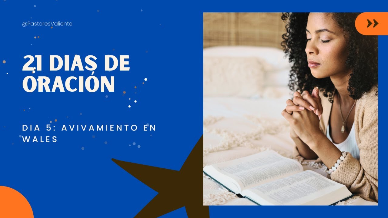 Dia 5: Avivamiento en Wales - 21 dias de oracion