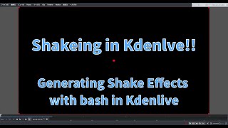 Generate Shake Effect with Bash in Kdenlive!
