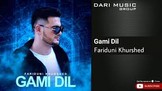 Fariduni Khurshed gami - Dil