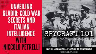 Podcast Episode #251 - Gladio: Cold War Secrets and Italian Intelligence with Niccolo Petrelli