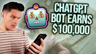 This *INSANE* ChatGPT 4 Bot Earns $100,000 Overnight