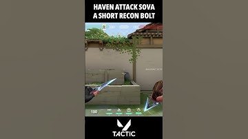 Haven Sova Attack A Short Info Check Recon Bolt | Valorant Tactic