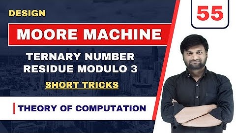 Construct Moore Machine to find residue modulo 3 for ternary numbers |FSM | TOC |FLAT | Short tricks